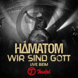 Hämatom - Wir Sind Gott (Live Beim Teufel) (2016)