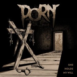 Porn - She Holds My Will (2018) [EP]