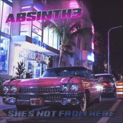 Absinth3 - She's Not From Here (2015) [EP]