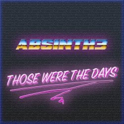 Absinth3 - Those Were The Days (2015) [EP]