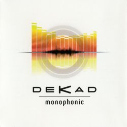 Dekad - Monophonic (2011)