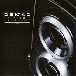Dekad - Poladroid Extended (2015) [EP]