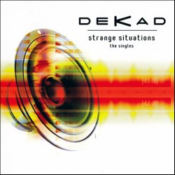 Dekad - Strange Situations - The Singles (2012)