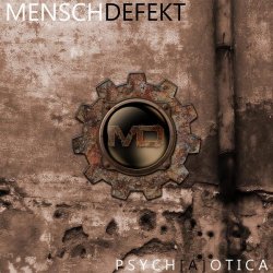 Menschdefekt - Psych[a]otica (2008) [EP]