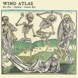 Wind Atlas - Fen Fire / Ophelia / Inmost Eye (2012) [EP]