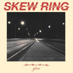 Skew Ring - Glow (2018) [EP]