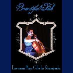 Unwoman - Beautiful Fish Tour Documentary Mini-Soundtrack (2012) [EP]