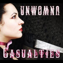 Unwoman - Casualties (2010)