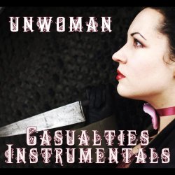 Unwoman - Casualties Instrumentals (2010)