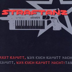 Straftanz - Tanzt Kaputt, Was Euch Kaputt Macht! (2008) [EP]