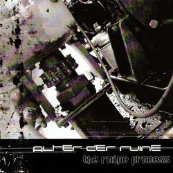 Alter Der Ruine - The Ruine Process (2006)