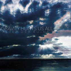 Alter Der Ruine - Gravity Hunts Us All (2015) [EP]