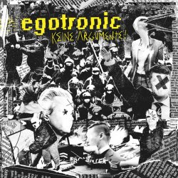 Egotronic - Keine Argumente! (2017) [2CD]