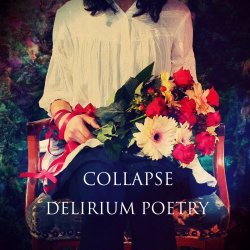 Collapse - Delirium Poetry (2018) [EP]