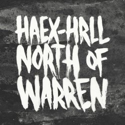 HAEX-HRLL - North Of Warren (2017) [EP]