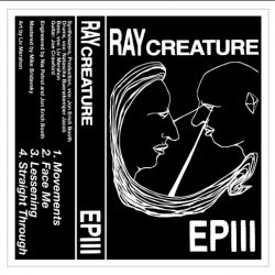 Ray Creature - EP III (2017) [EP]
