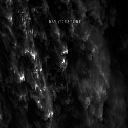 Ray Creature - Ray Creature (2014)