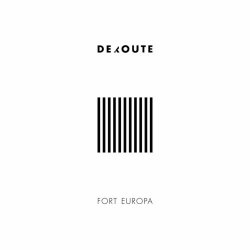 deRoute - Fort Europa (2016) [Single]