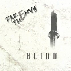 Fake The Envy - Blind (2007)