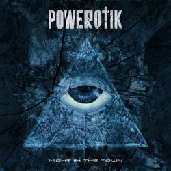 Powerotik - Night In The Town (2013)
