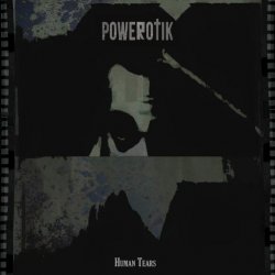 Powerotik - Human Tears (2012) [EP]