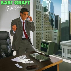 Bart Graft - Go For Broke! (2017)
