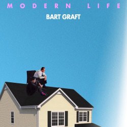 Bart Graft - Modern Life (2018)