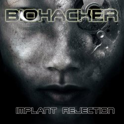 Biohacker - Implant Rejection (2018) [EP]