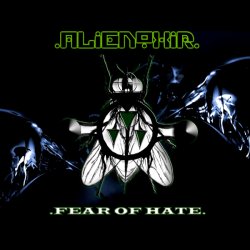 Alienoxir - Fear Of Hate (2011)