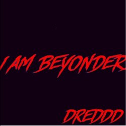 Dreddd - I Am Beyonder (2017)
