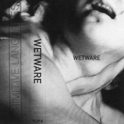 Wetware - Wetware (2016) [EP]