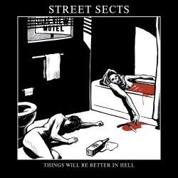 Street Sects - Things Will Be Better In Hell (2018) [Single]
