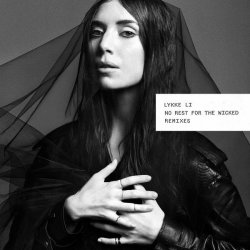 Lykke Li - No Rest For The Wicked (Remixes) (2014) [Single]