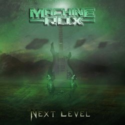 Machine Rox - Next Level (2014)