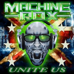 Machine Rox - Unite Us (2017) [EP]