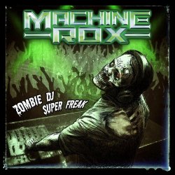 Machine Rox - Zombie DJ Super Freak (2015) [EP]