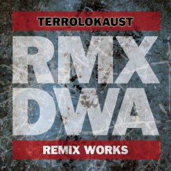Terrolokaust - DWA Remix Works (2013)