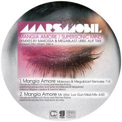 Marsmobil - Mangia Amore / Supersonic Mind (2007) [EP]