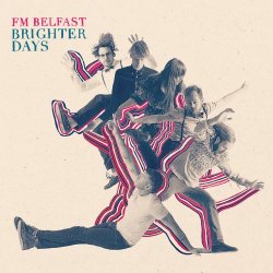 FM Belfast - Brighter Days (2014)