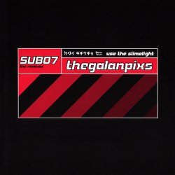 The Galan Pixs - Use The Slimelight - The Remixes (2000)