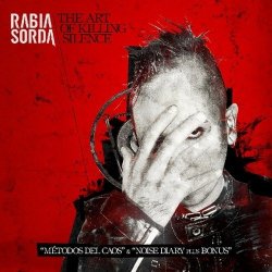 Rabia Sorda - The Art Of Killing Silence (2012) [2CD]