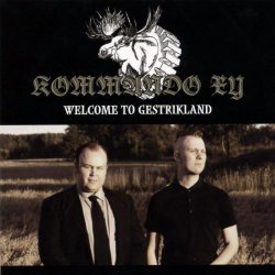 Kommando XY - Welcome To Gestrikland (2008)