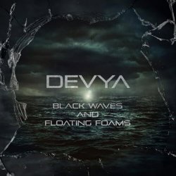 Devya - Black Waves And Floating Foams (2018) [EP]