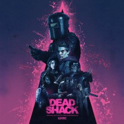 Humans - Dead Shack (Original Motion Picture Soundtrack) (2018)