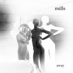 Mills - Away (2015) [Single]