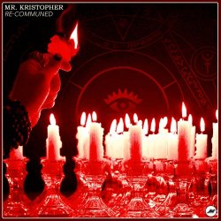 Mr. Kristopher - Re-Communed (2018) [EP]
