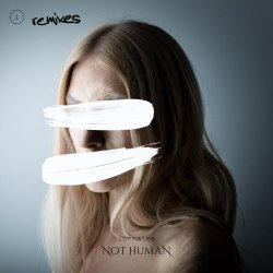 Ionnalee - Not Human (Remixes) (2017) [Single]