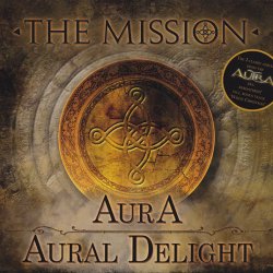 The Mission - Aura / Aural Delight (2014) [2CD Remastered]