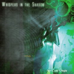 Whispers In The Shadow - A - Cold - Night (2007)