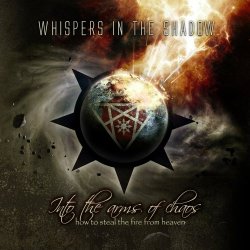 Whispers In The Shadow - Into The Arms Of Chaos (Special Bonus Track Edition) (2008) [2CD]